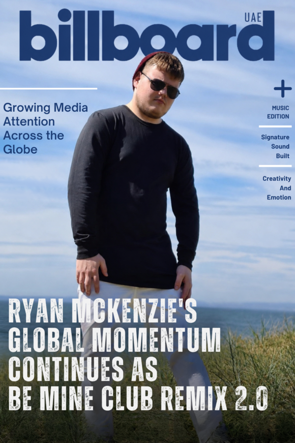 Ryan McKenzie’s Global Momentum Continues as “Be Mine&hellip;